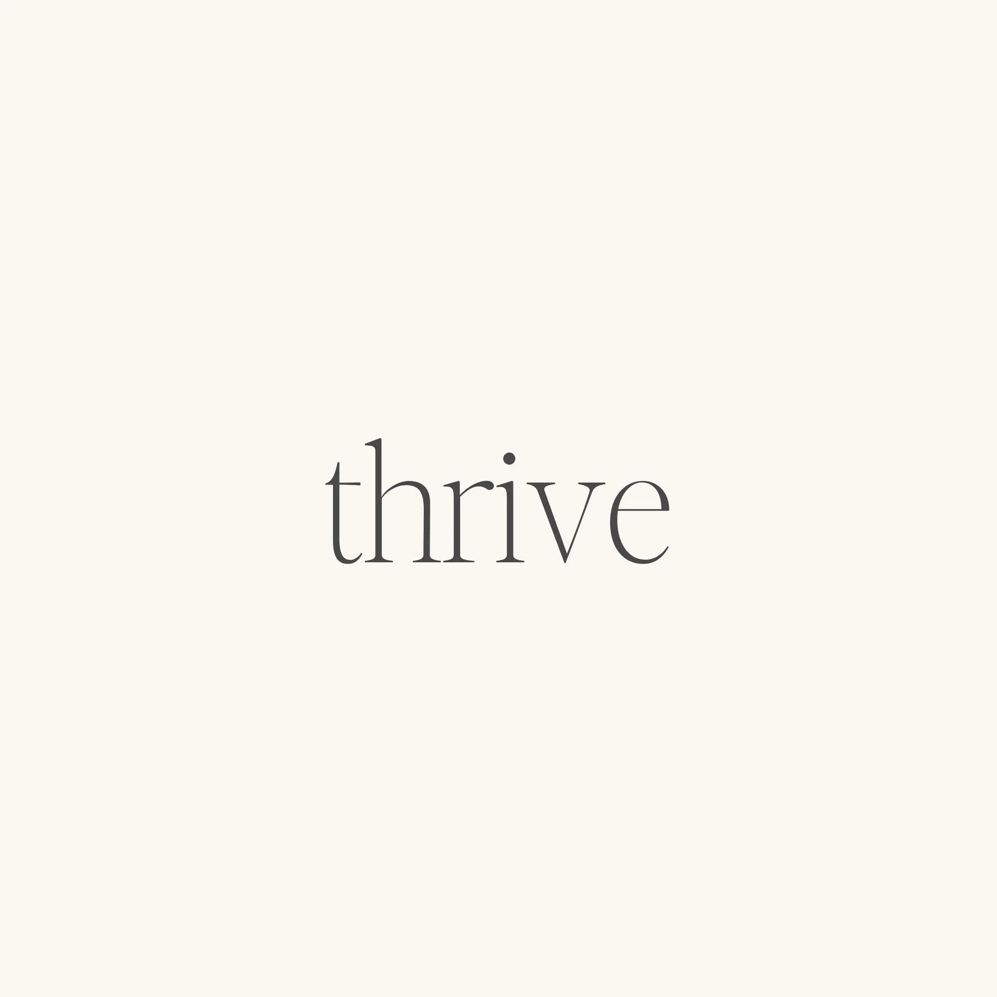Thrive