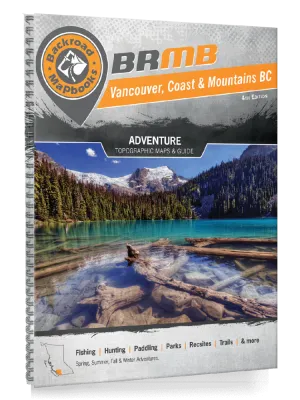 Vancouver, Coast & Mountains BC Backroad Mapbook
