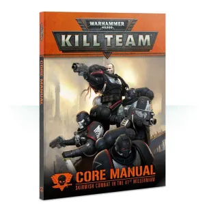 WH40K: KILL TEAM CORE MANUAL